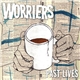 Worriers - Past Lives